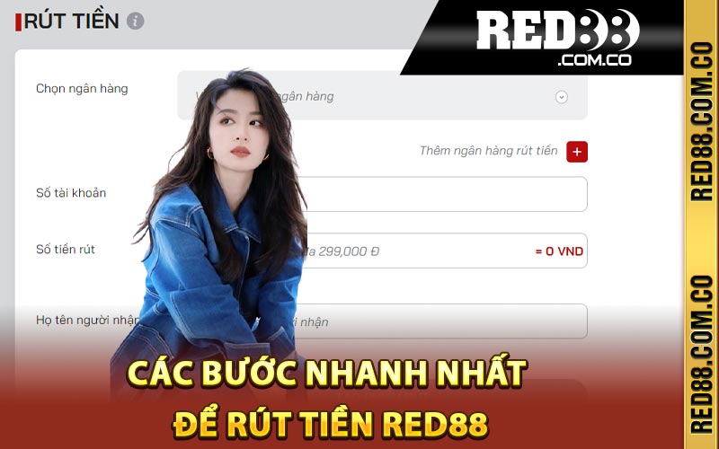 Các bước nhanh nhất để rút tiền Red88