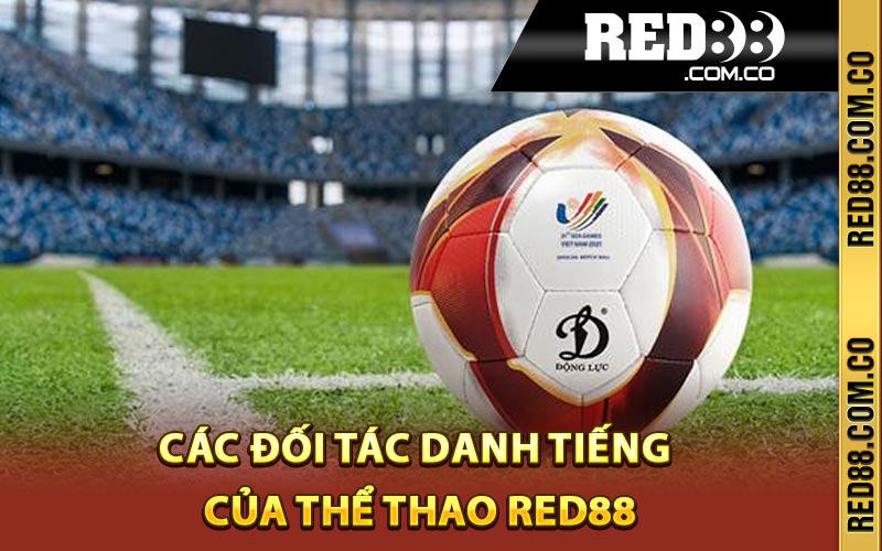 Các đối tác danh tiếng của thể thao Red88