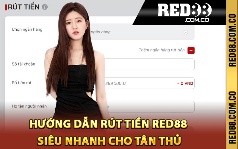 Hướng Dẫn Rút Tiền RED88